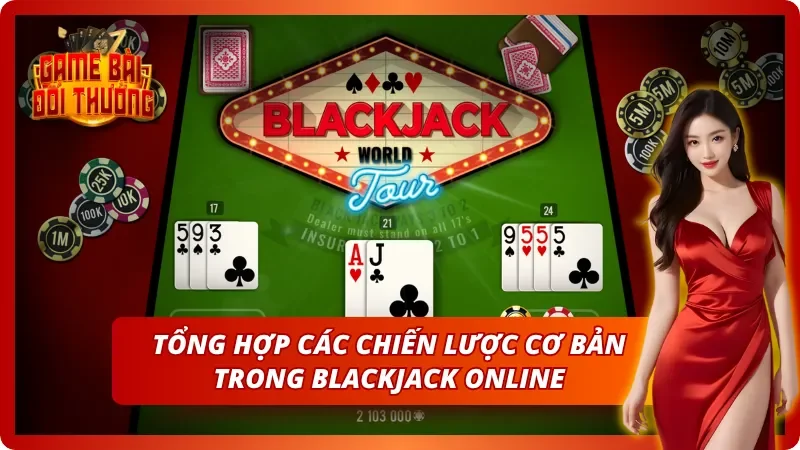 Một số chiến lược đánh bài Xì Dách trực tuyến hiệu quả 