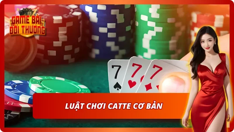 Chi tiết luật đánh bài cơ bản mà người chơi cần phải nắm 