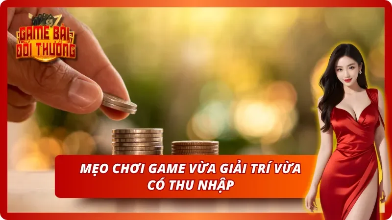 Bí quyết thư giãn và kiếm tiền từ game bài đổi thưởng an toàn 