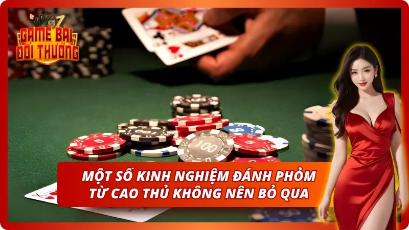 Chia sẻ kinh nghiệm đánh bài Phỏm hiệu quả từ cao thủ 