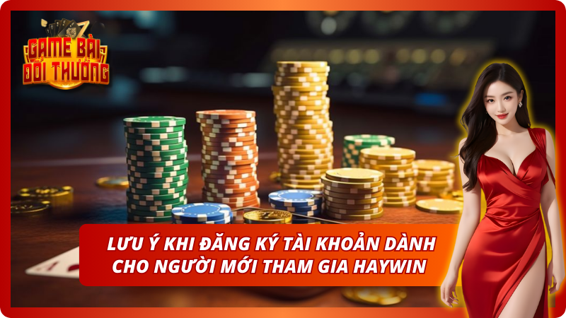 Một vài lưu ý khi đăng ký tài khoản dành cho người mới